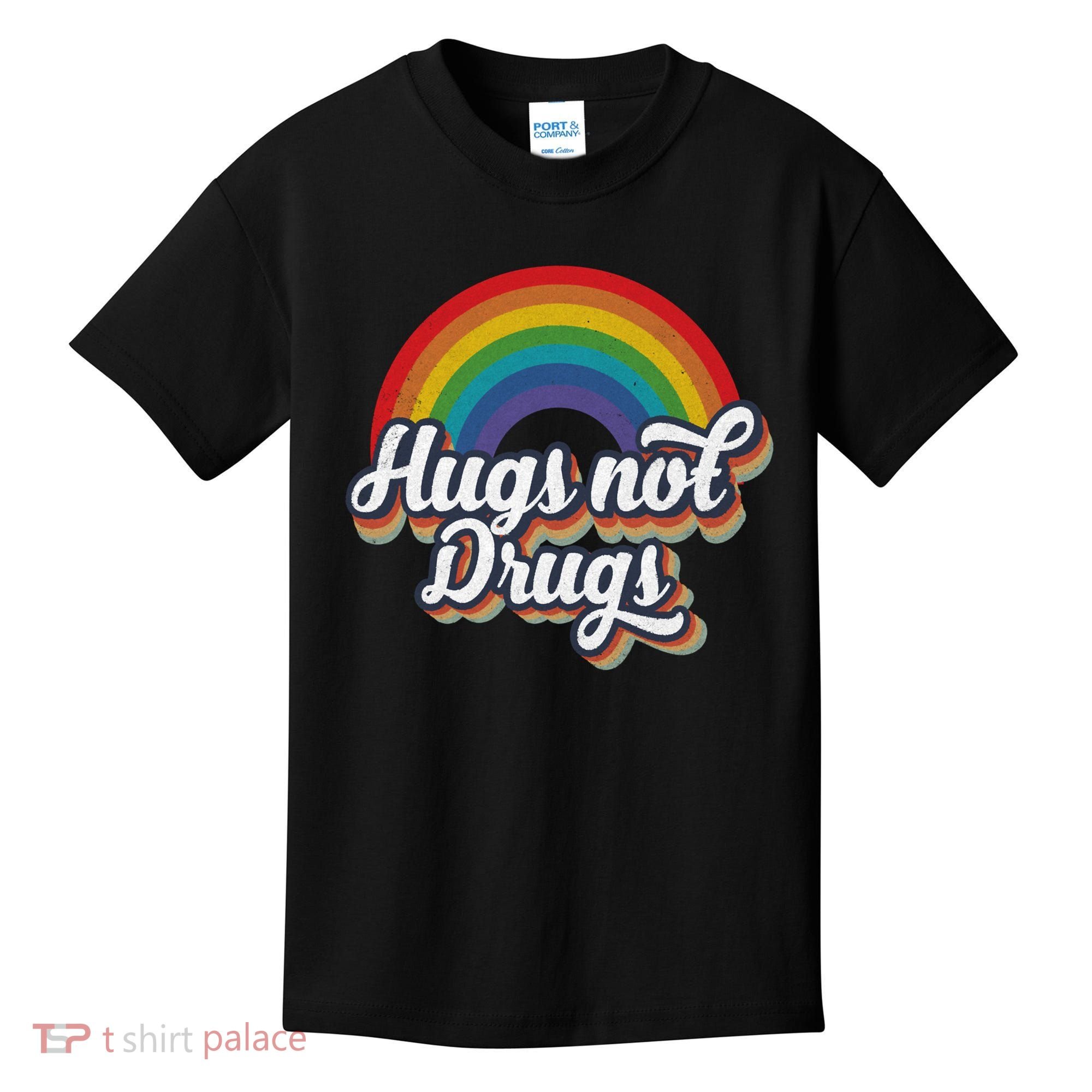 Hugs Not Drugs Rainbow Kids T-Shirt