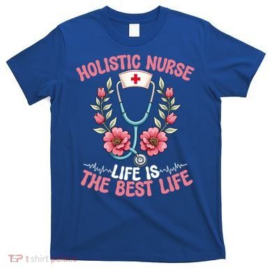 Holistic Nurse Design Stethoscope Nurse Gift T-Shirt