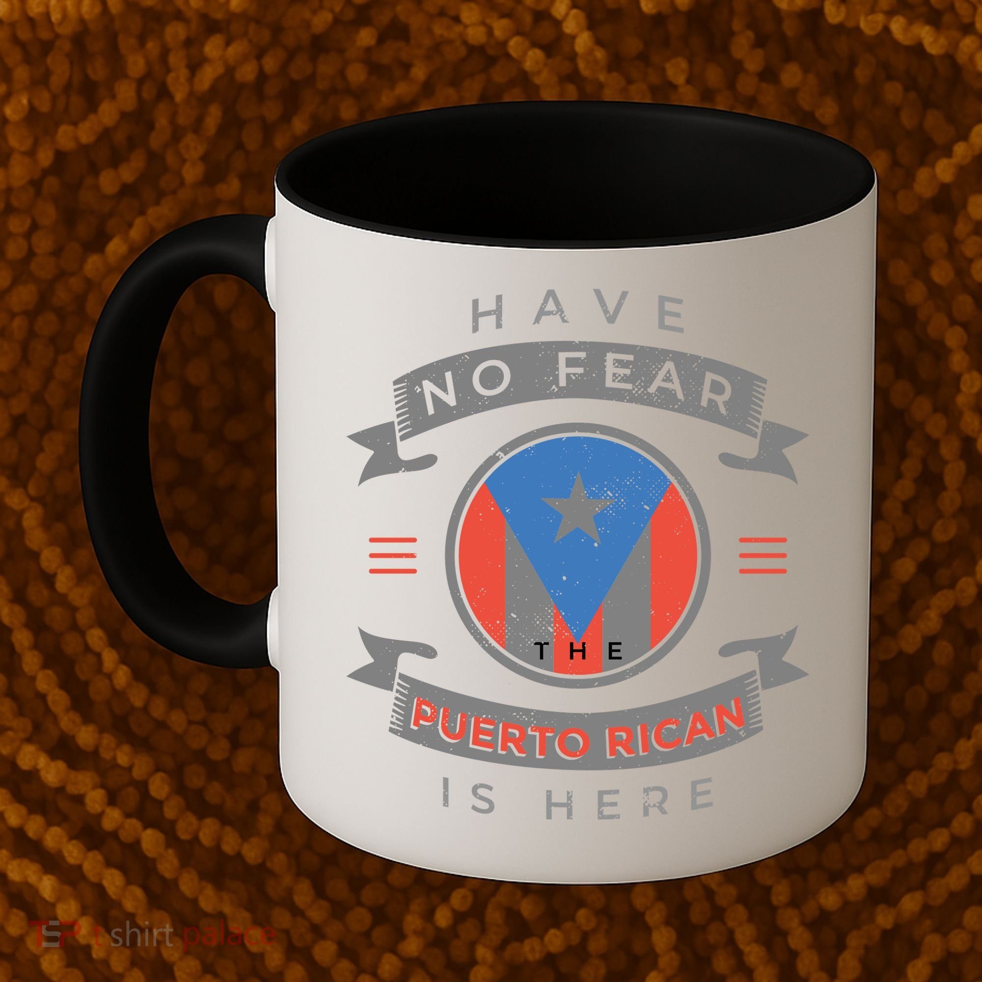 Have No Fear The Puerto Rican Is Here Coffee Mug