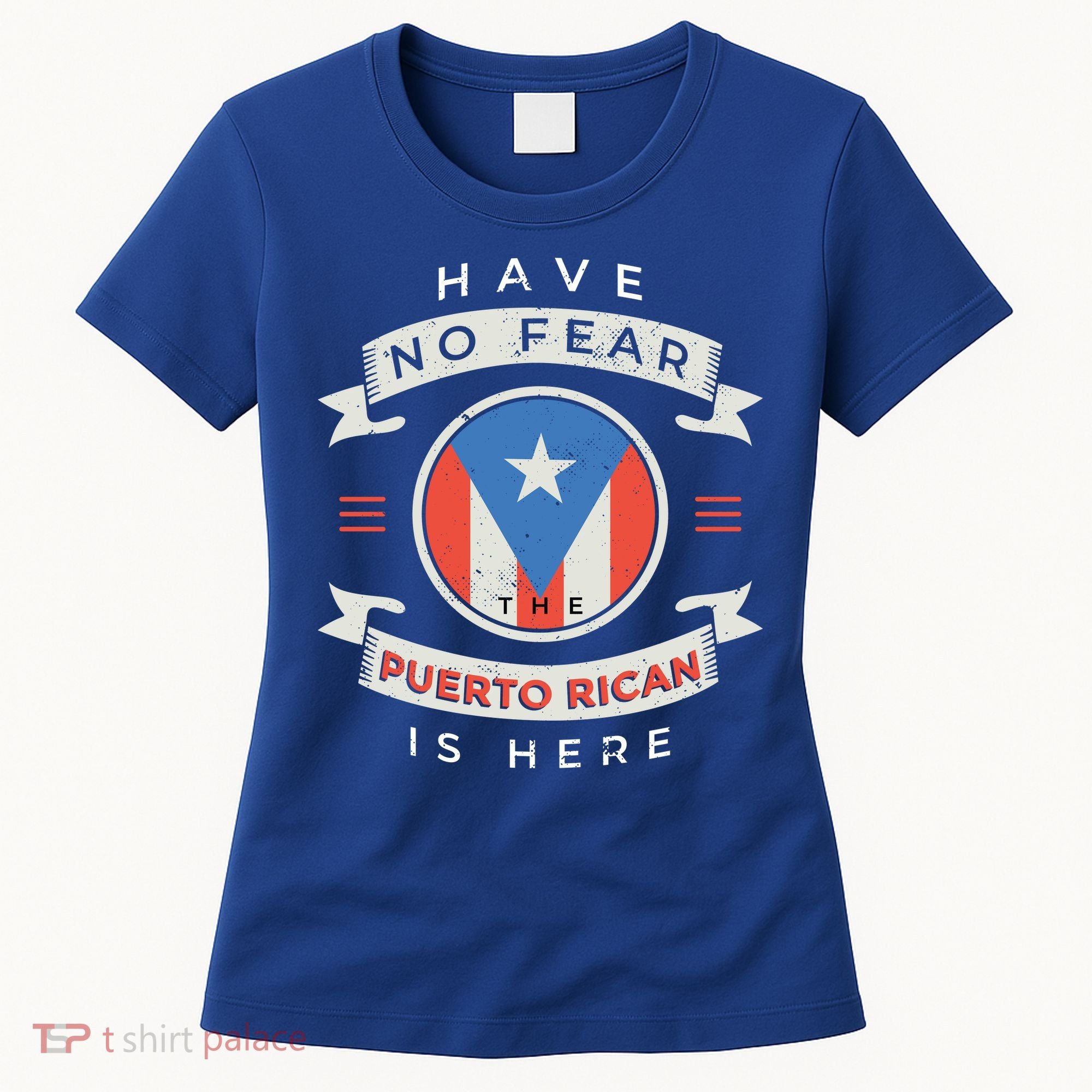 Have No Fear The Puerto Rican Is Here Women's T-Shirt
