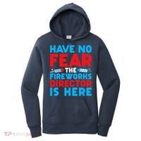 Have No Fear Fireworks Director Is Here Funny July 4th USA Women's Hoodie thumb 0