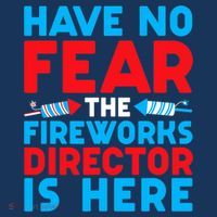 Have No Fear Fireworks Director Is Here Funny July 4th USA Kids Sweatshirt thumb 2