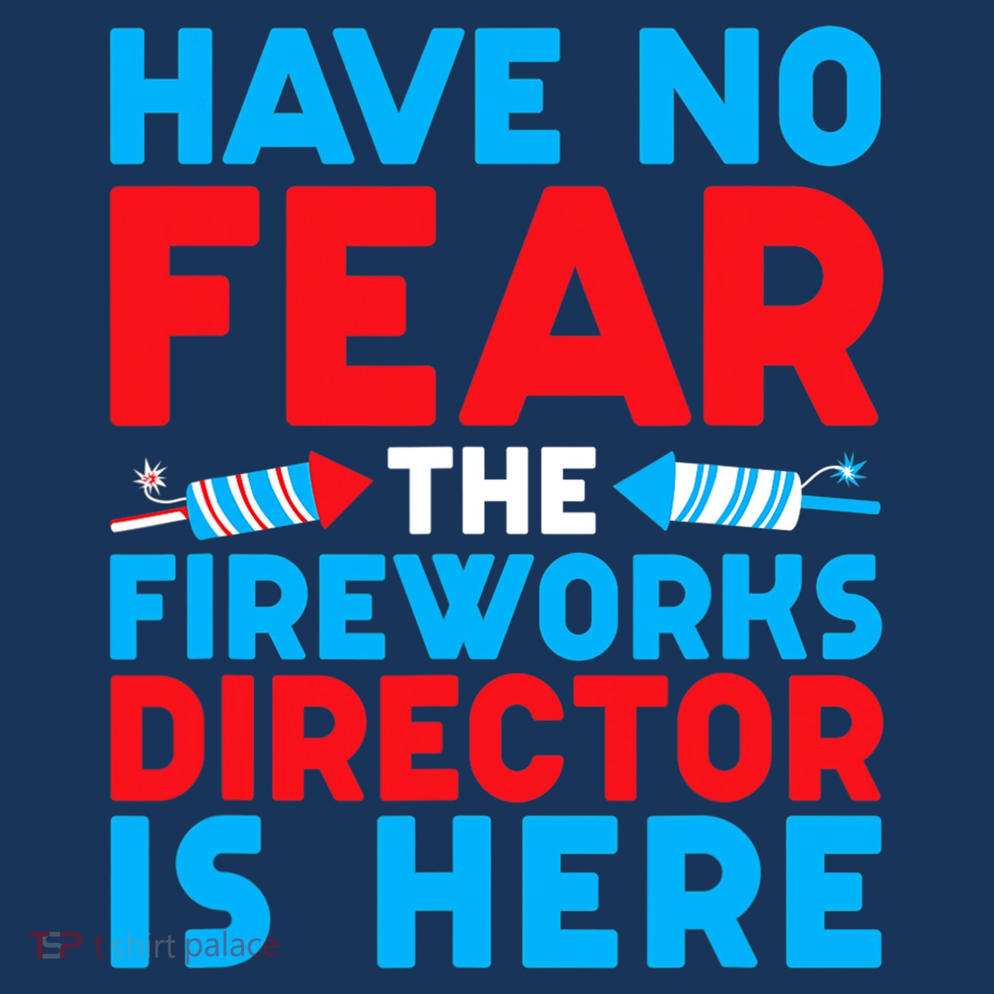 Have No Fear Fireworks Director Is Here Funny July 4th USA Kids Sweatshirt