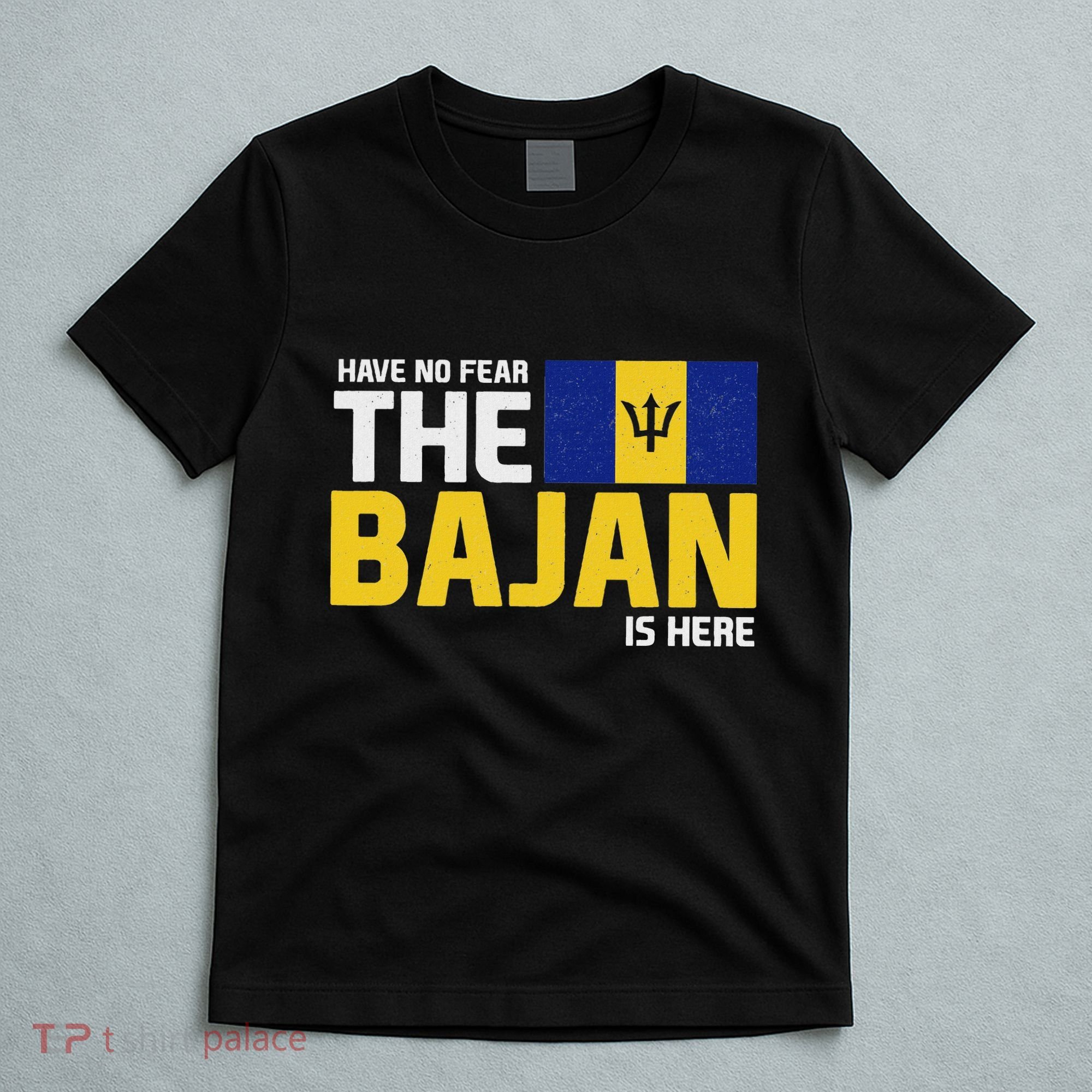 Have No Fear The Bajan Is Here! Barbados Pride T-Shirt