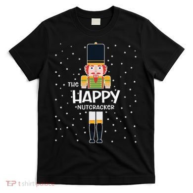 Happy Nutcracker Family Matching Funny Pajama T-Shirt