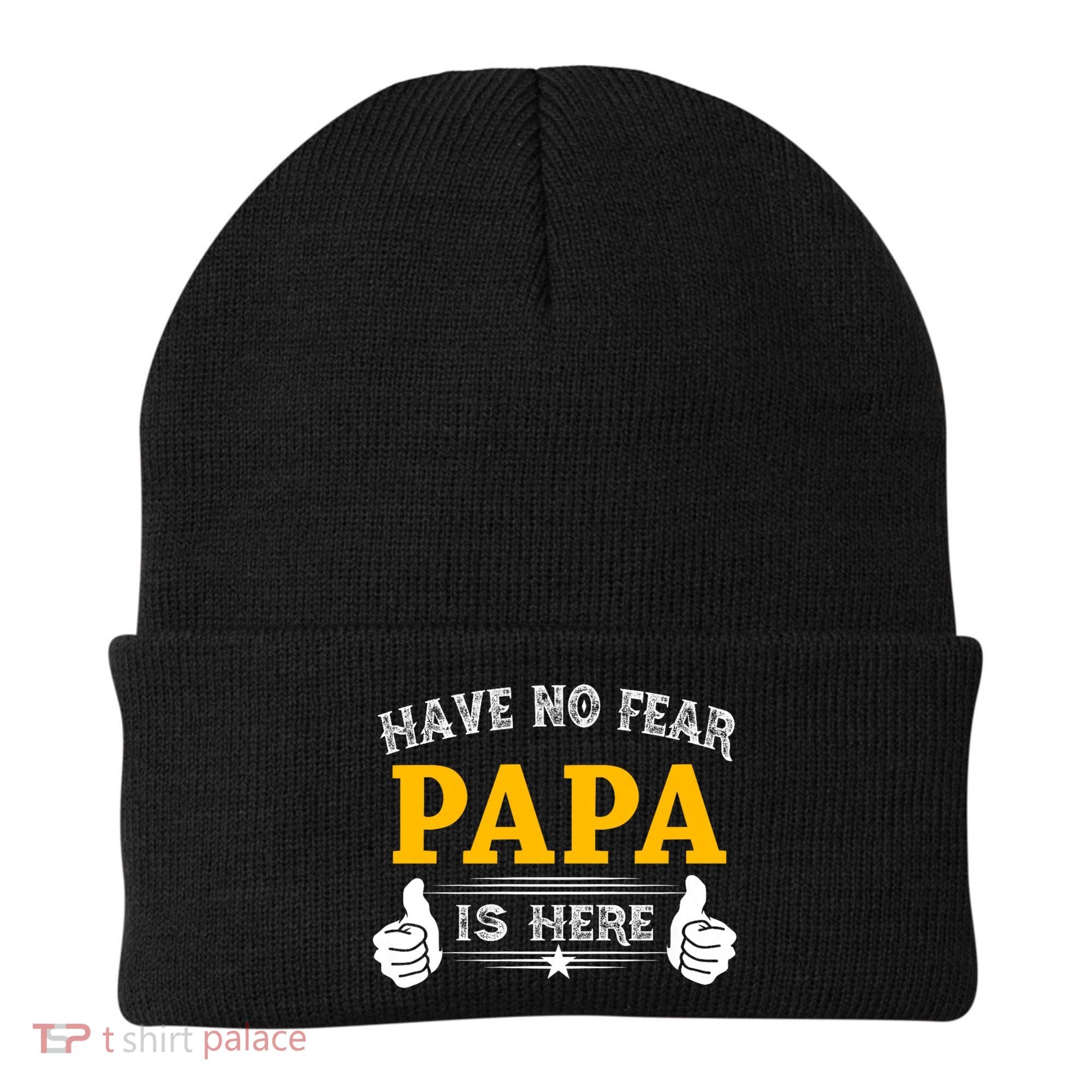 Have No Fear Papa Is Here Beanie
