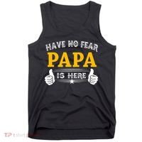 Have No Fear Papa Is Here Tank Top thumb 0