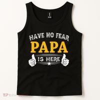 Have No Fear Papa Is Here Tank Top thumb 2