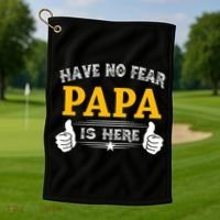 Have No Fear Papa Is Here Golf Towel thumb 1