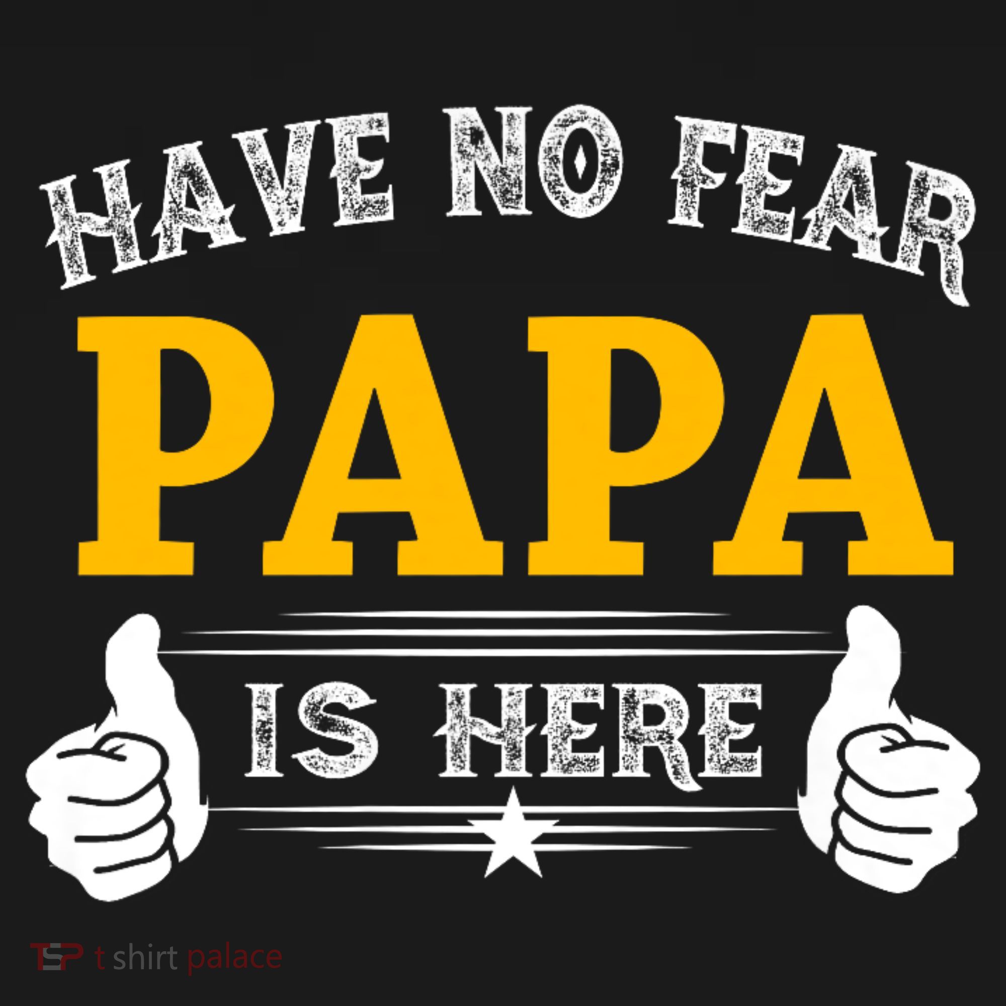 Have No Fear Papa Is Here Women's T-Shirt