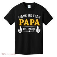 Have No Fear Papa Is Here Kids T-Shirt thumb 0