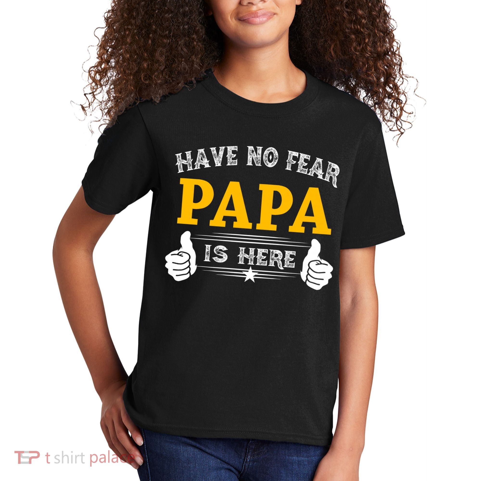 Have No Fear Papa Is Here Kids T-Shirt