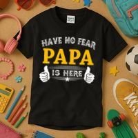 Have No Fear Papa Is Here Kids T-Shirt thumb 3