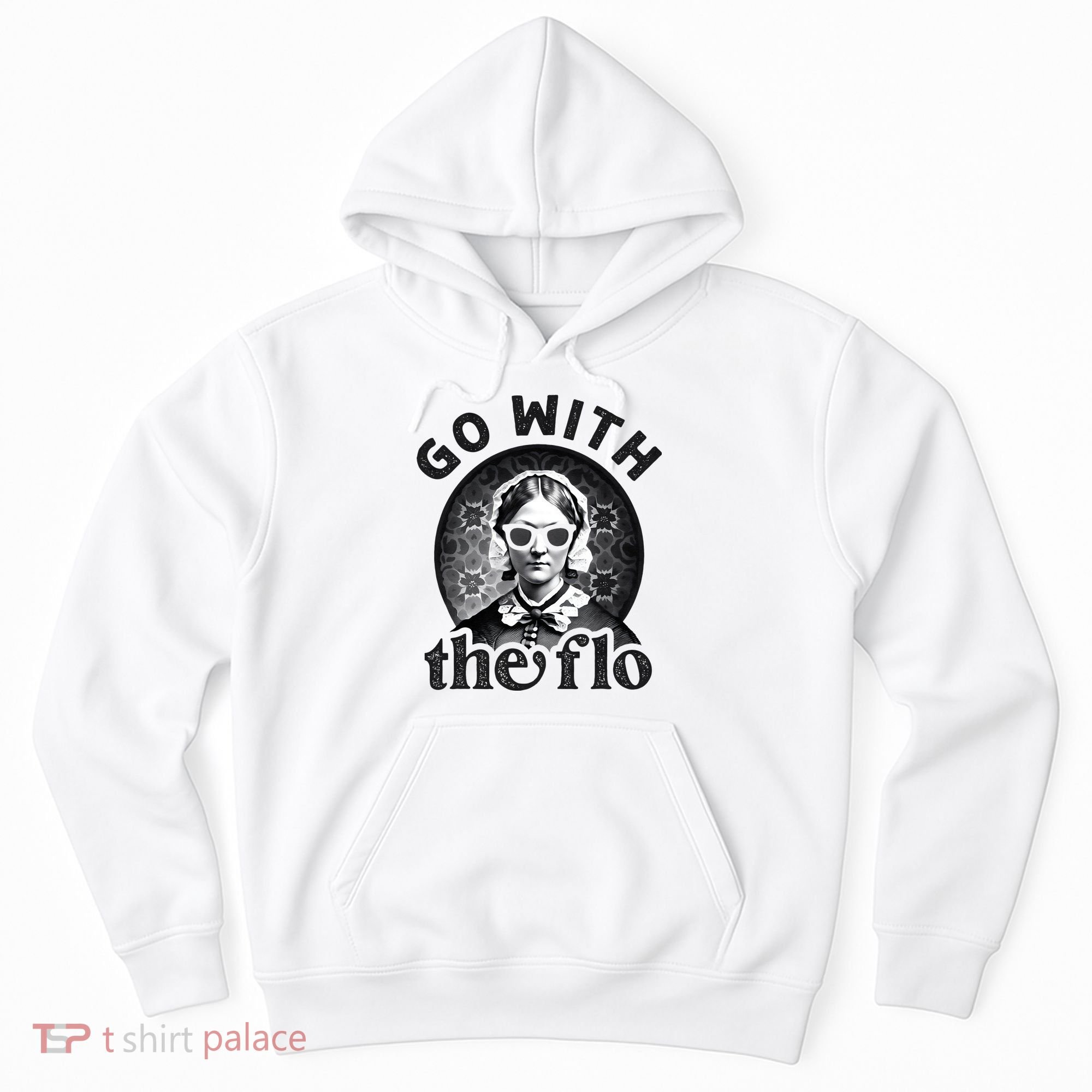 History Nurse Florence Nightingale Go With The Flo Hoodie