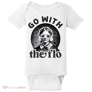 History Nurse Florence Nightingale Go With The Flo Baby Bodysuit