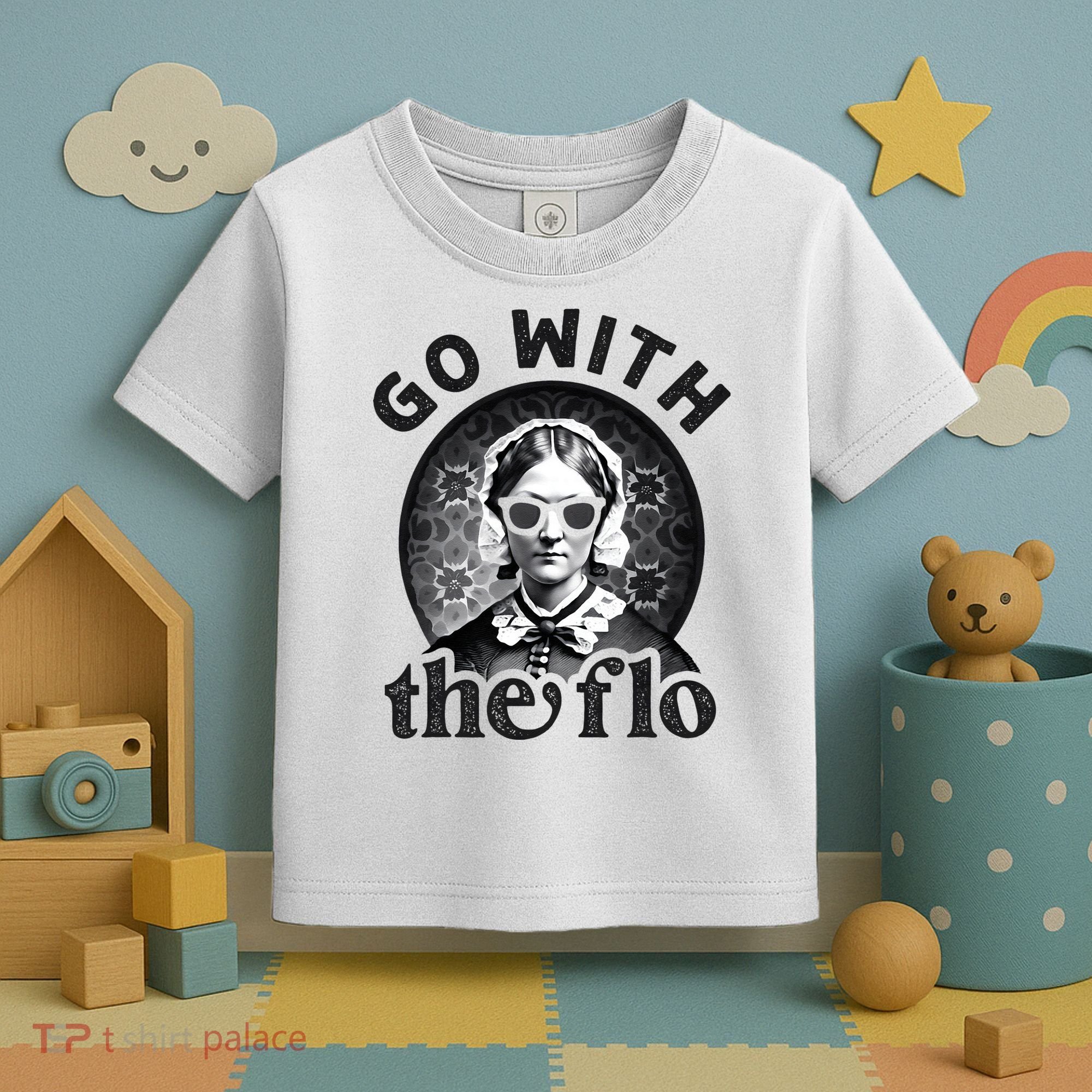 History Nurse Florence Nightingale Go With The Flo Toddler T-Shirt