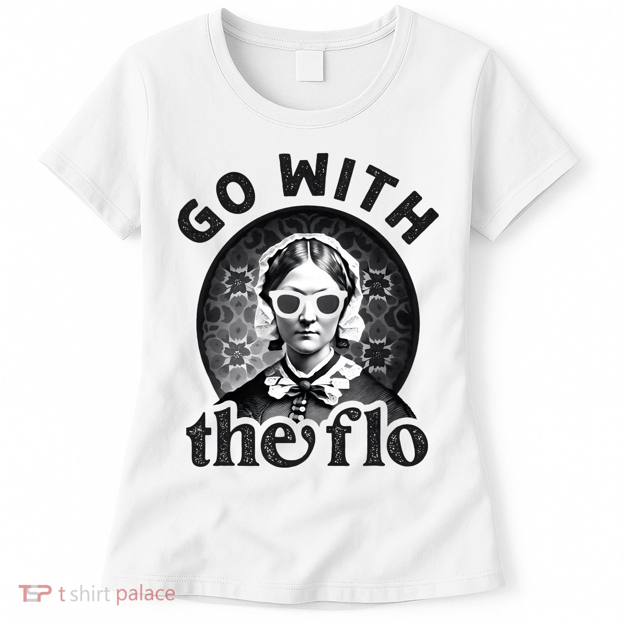 History Nurse Florence Nightingale Go With The Flo Women's T-Shirt