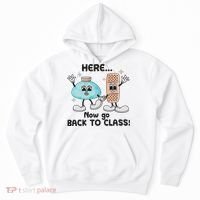 Here Now Go Back To Class School Nurse Medical Professional Hoodie thumb 0