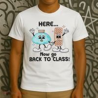 Here Now Go Back To Class School Nurse Medical Professional T-Shirt thumb 3