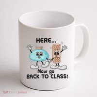 Here Now Go Back To Class School Nurse Medical Professional Coffee Mug thumb 1