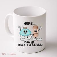 Here Now Go Back To Class School Nurse Medical Professional Coffee Mug thumb 0