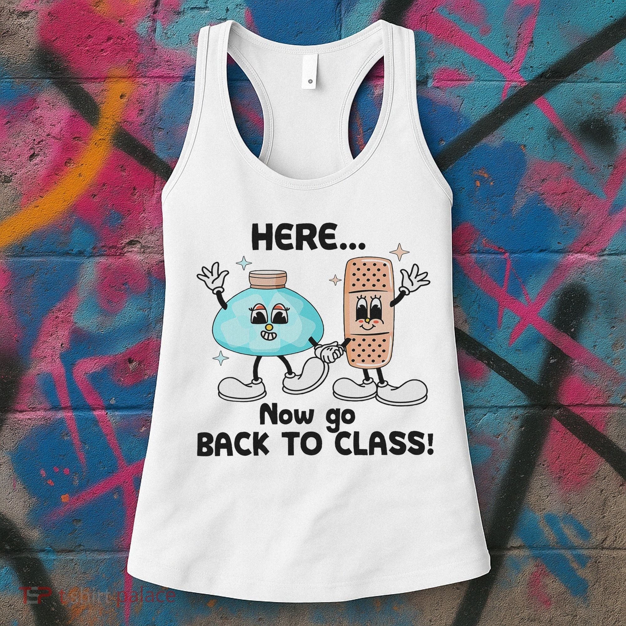 Here Now Go Back To Class School Nurse Medical Professional Women's Tank Top