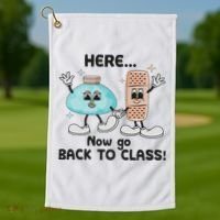 Here Now Go Back To Class School Nurse Medical Professional Golf Towel thumb 1
