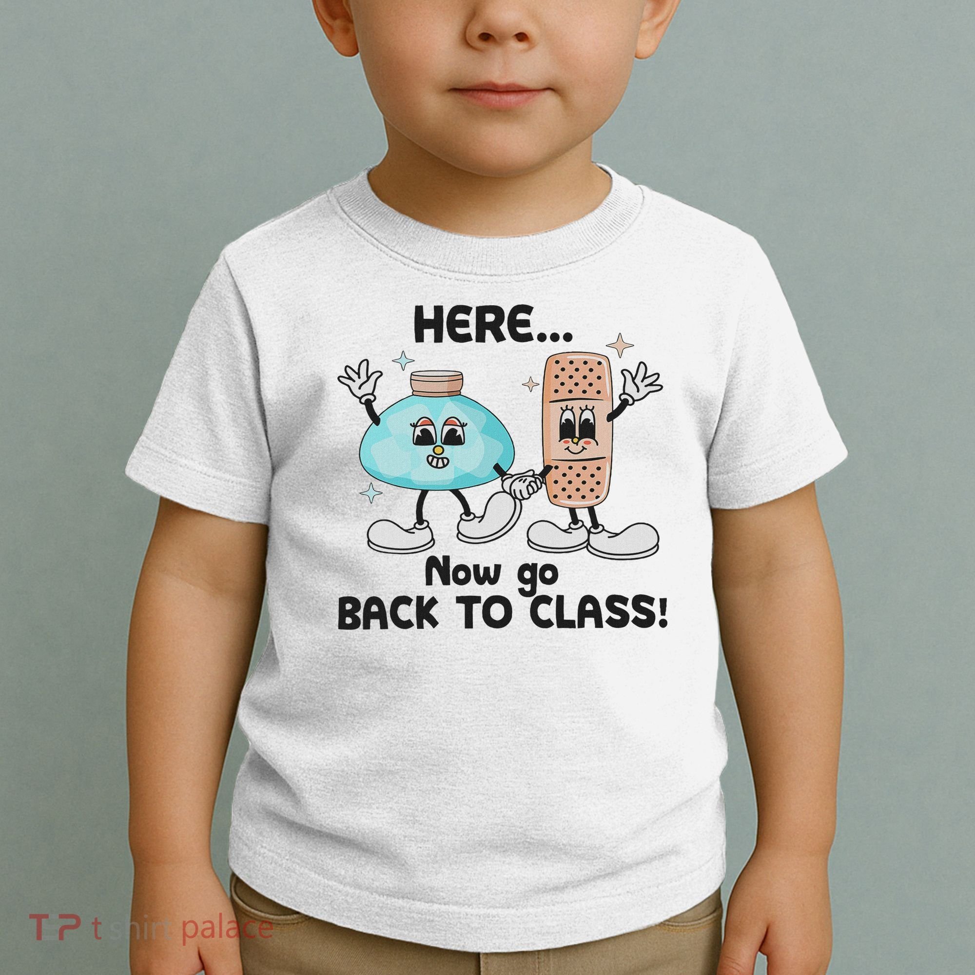 Here Now Go Back To Class School Nurse Medical Professional Toddler T-Shirt