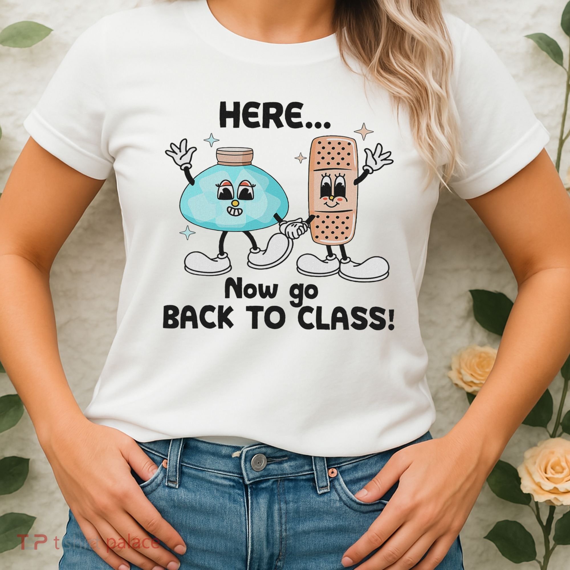 Here Now Go Back To Class School Nurse Medical Professional Women's T-Shirt