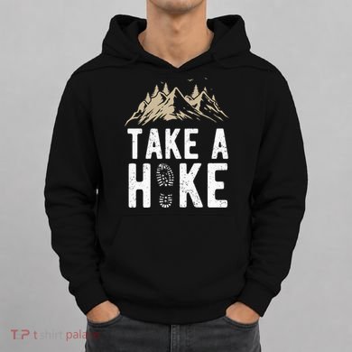 Hiking Nature Hike Hiker Outdoor Funny Take A Hike Hoodie