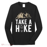 Hiking Nature Hike Hiker Outdoor Funny Take A Hike Long Sleeve Shirt thumb 0
