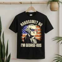 Handsome No Im Georgeous George Washington 4th Of July 1776 T-Shirt thumb 2