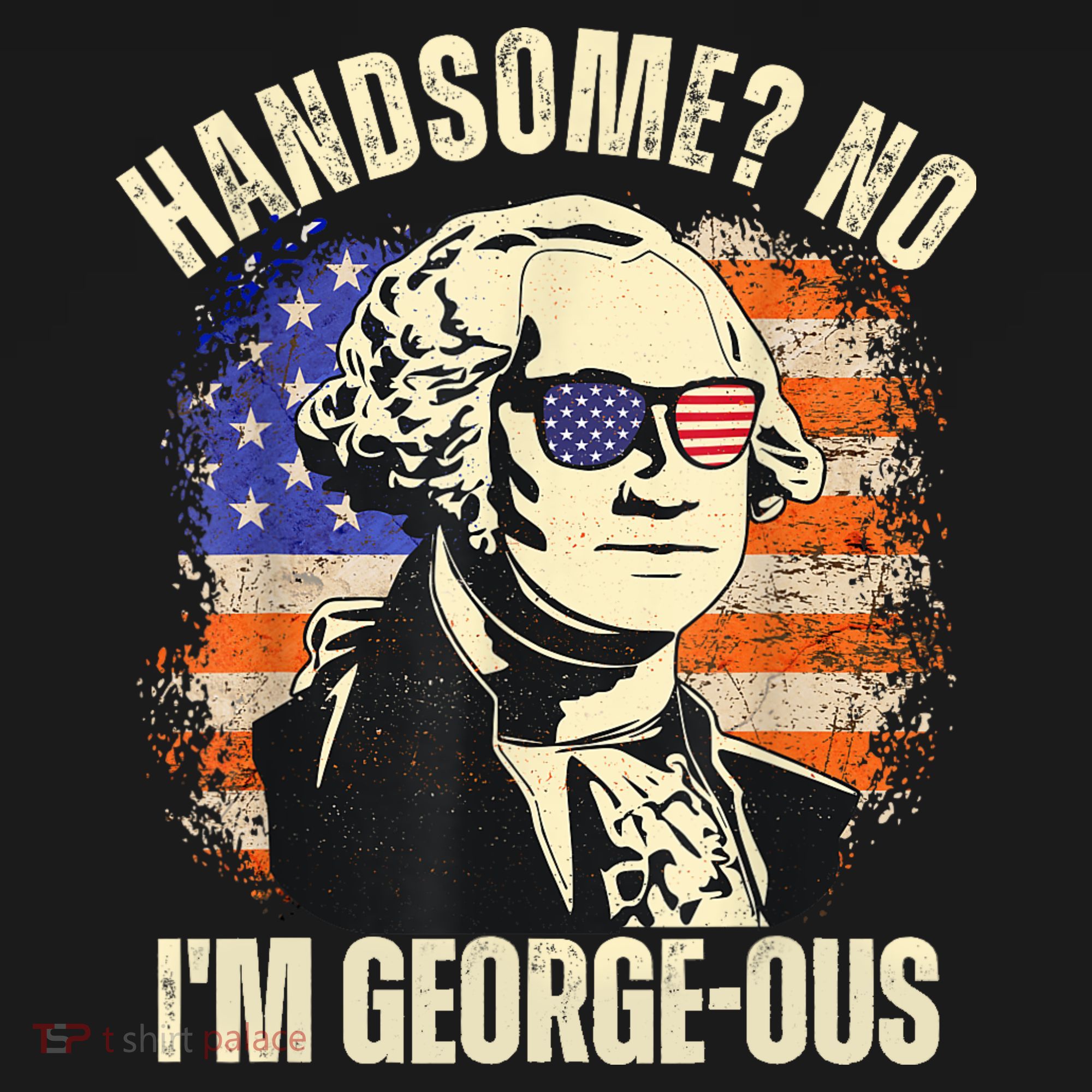 Handsome No Im Georgeous George Washington 4th Of July 1776 Women's Hoodie