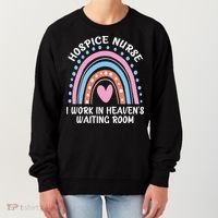 Hospice Nurse I Work In Heavens Waiting Room Nursing Day Women's Sweatshirt thumb 0