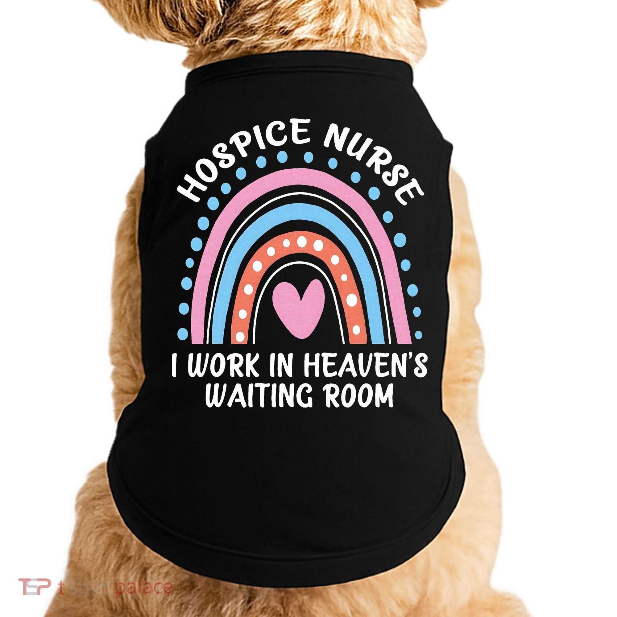Hospice Nurse I Work In Heavens Waiting Room Nursing Day Doggie Tank