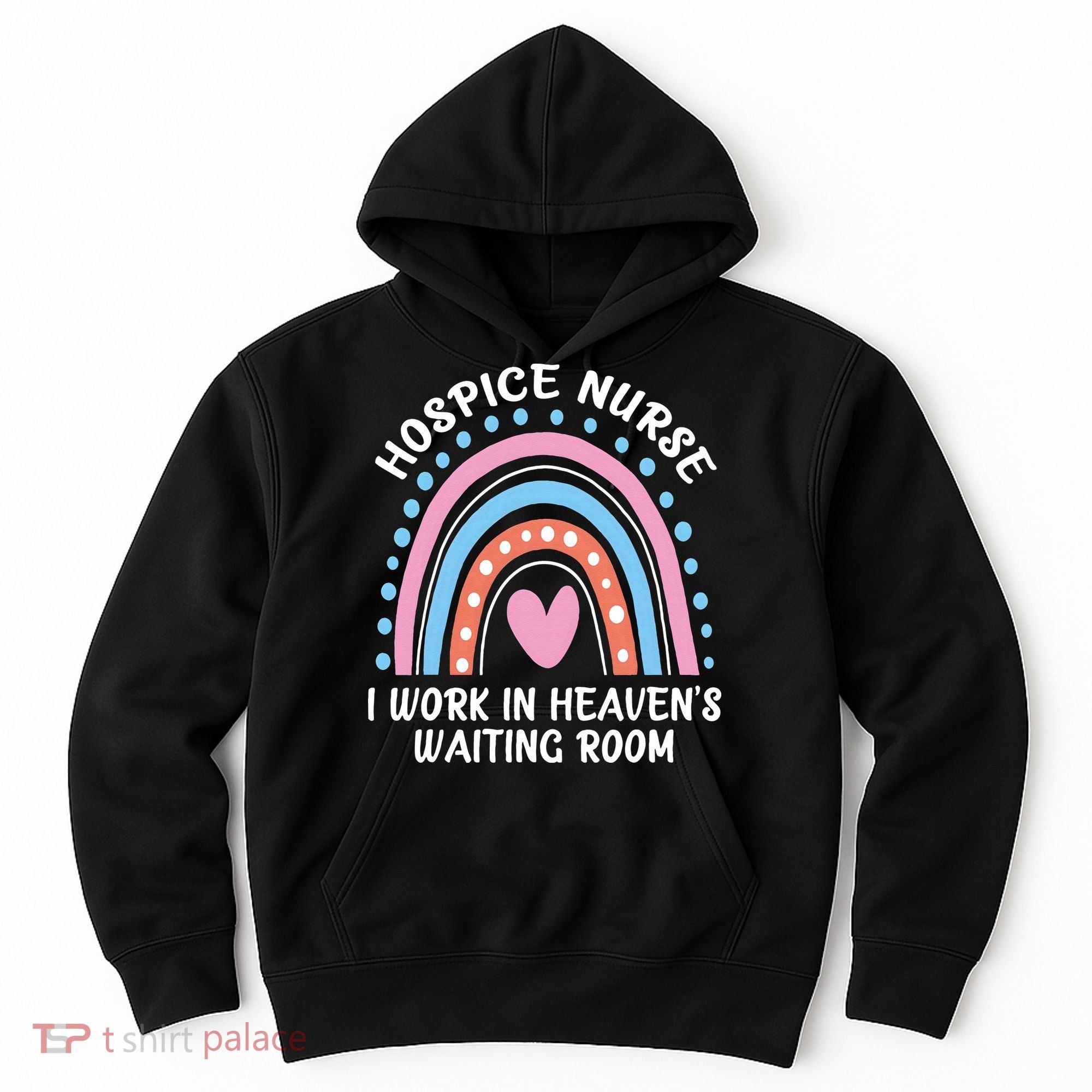 Hospice Nurse I Work In Heavens Waiting Room Nursing Day Hoodie