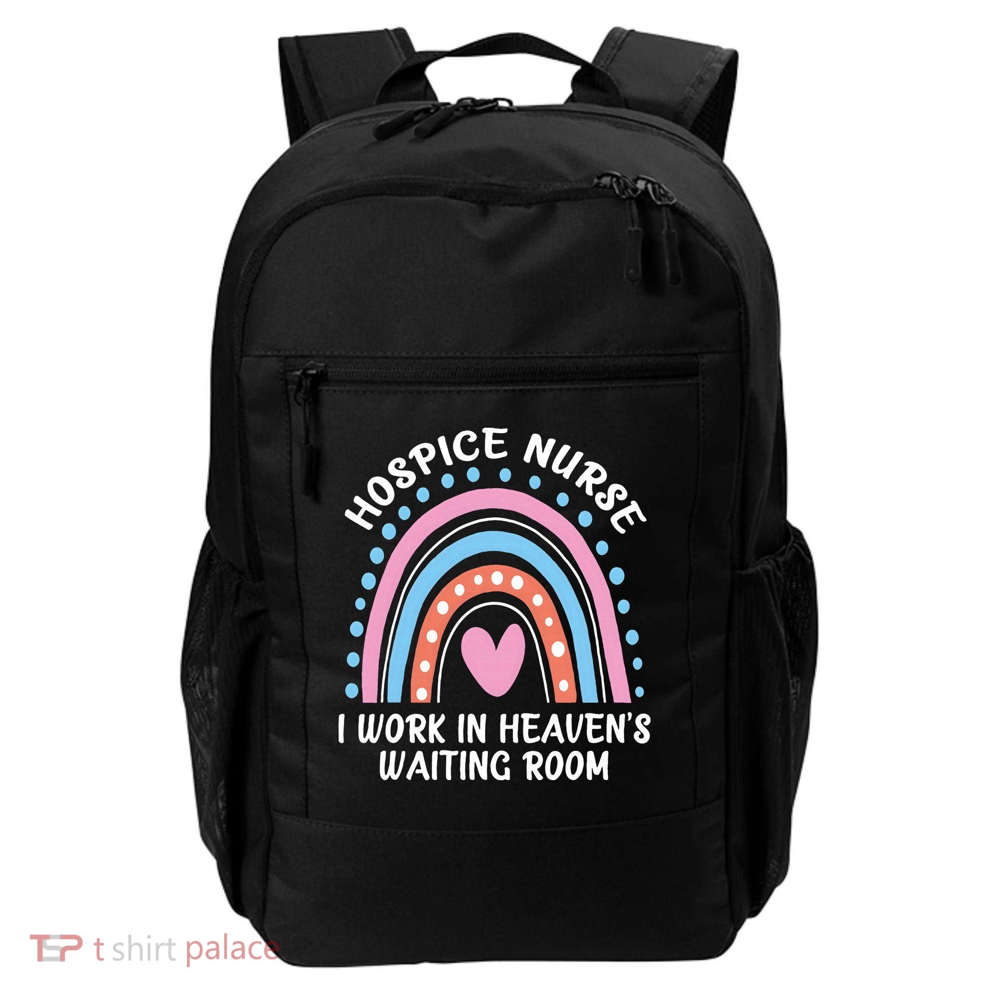 Hospice Nurse I Work In Heavens Waiting Room Nursing Day Backpack