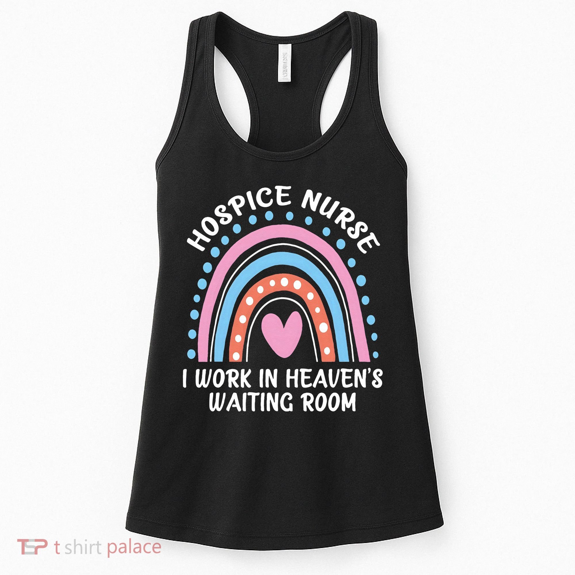 Hospice Nurse I Work In Heavens Waiting Room Nursing Day Women's Tank Top