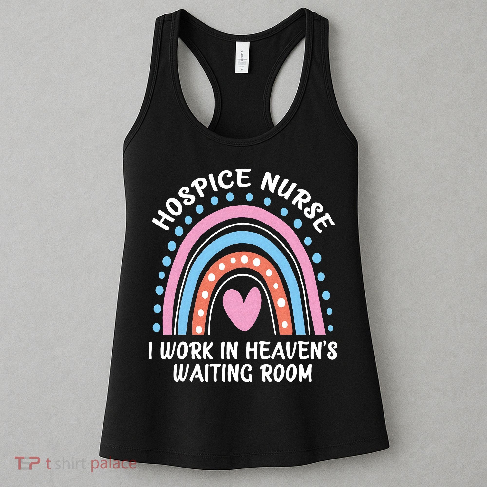 Hospice Nurse I Work In Heavens Waiting Room Nursing Day Women's Tank Top