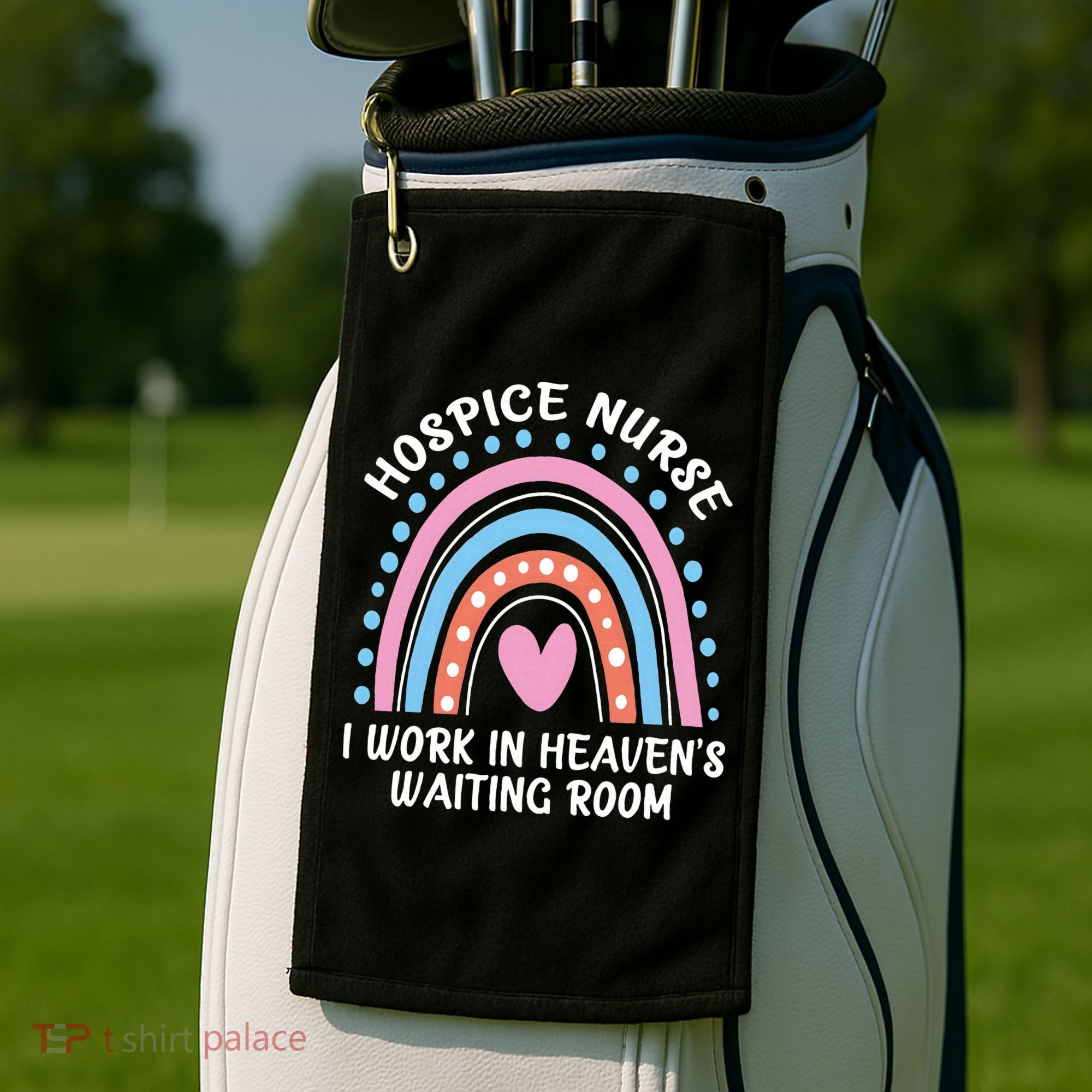 Hospice Nurse I Work In Heavens Waiting Room Nursing Day Golf Towel