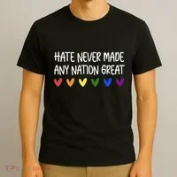 Hate Never Made Any Nation Great Equality T-Shirt thumb 3