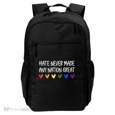 Hate Never Made Any Nation Great Equality Backpack