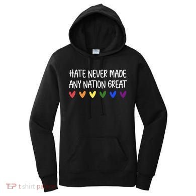Hate Never Made Any Nation Great Equality Women's Hoodie