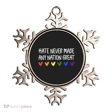 Hate Never Made Any Nation Great Equality Ornament