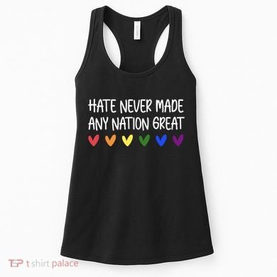 Hate Never Made Any Nation Great Equality Women's Tank Top