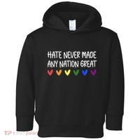 Hate Never Made Any Nation Great Equality Toddler Hoodie thumb 0
