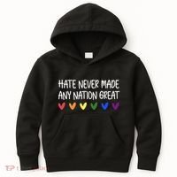 Hate Never Made Any Nation Great Equality Kids Hoodie thumb 0