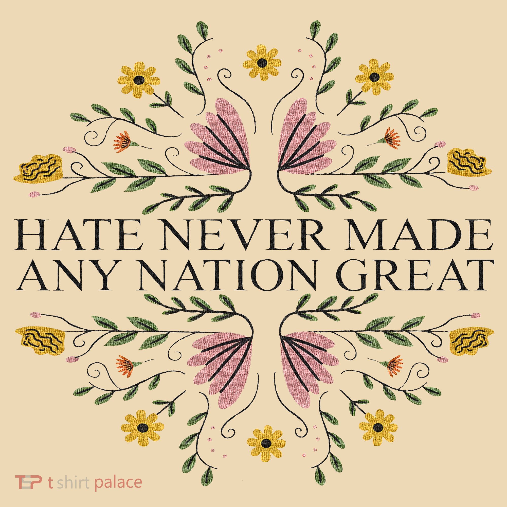Hate Never Made Any Nation Great Political Boho Floral Tote Bag