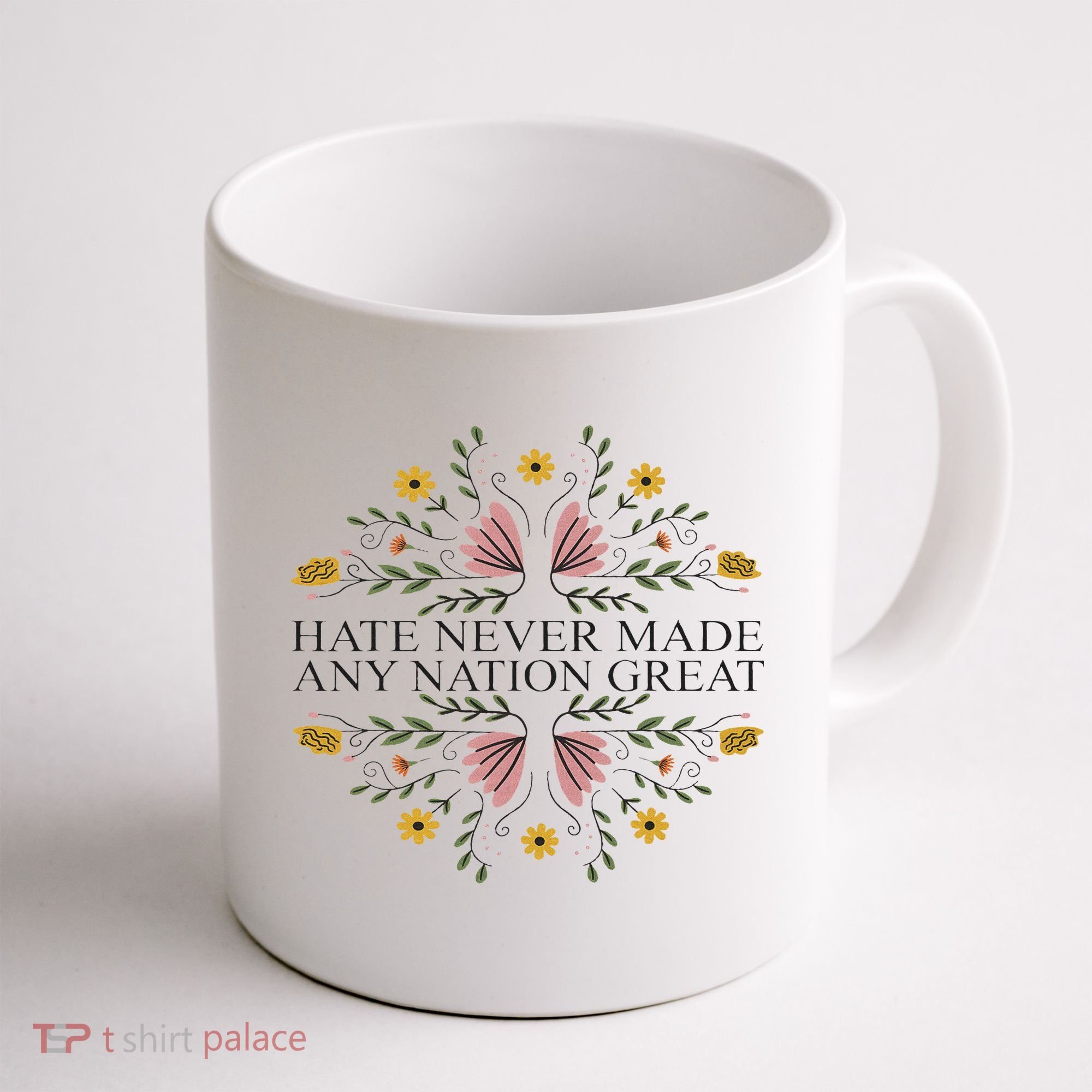 Hate Never Made Any Nation Great Political Boho Floral Coffee Mug