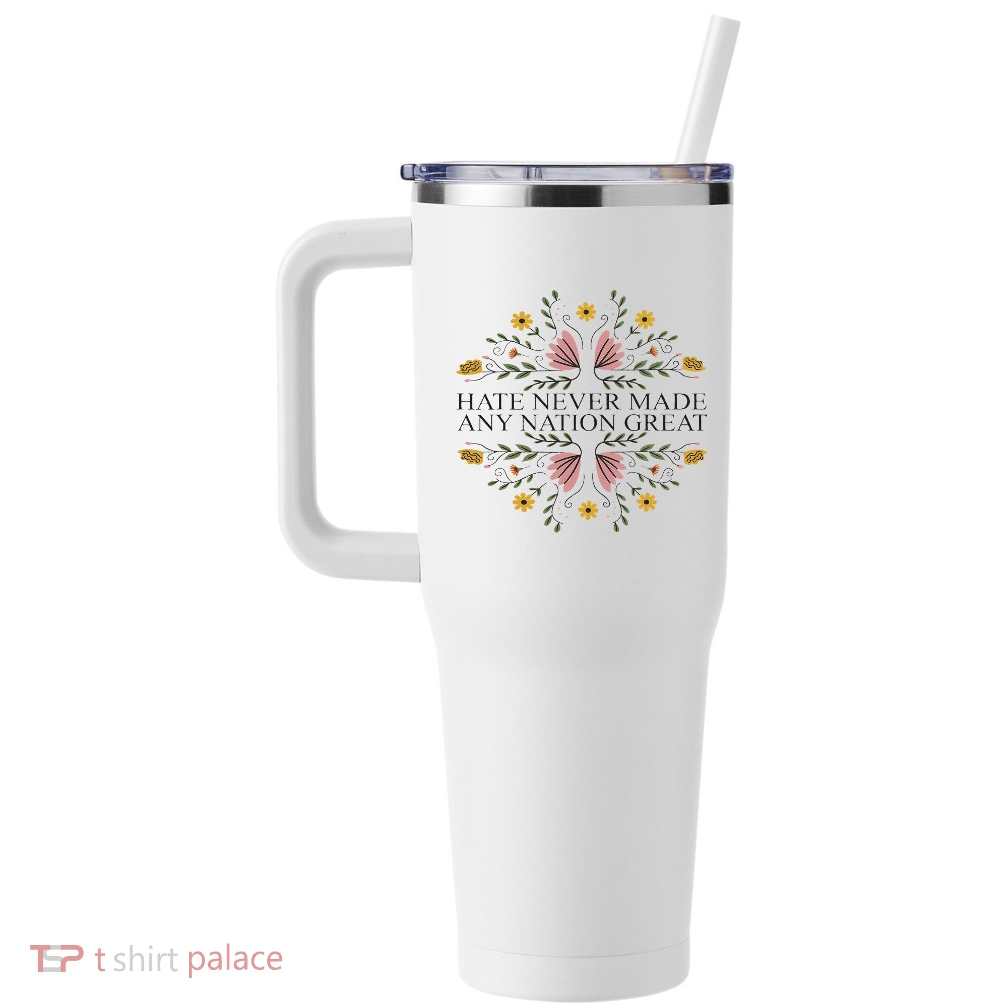 Hate Never Made Any Nation Great Political Boho Floral 40oz Vacuum Insulated Stainless Steel Travel Tumbler